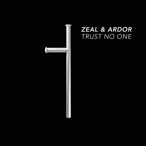 Zeal And Ardor : Trust No One